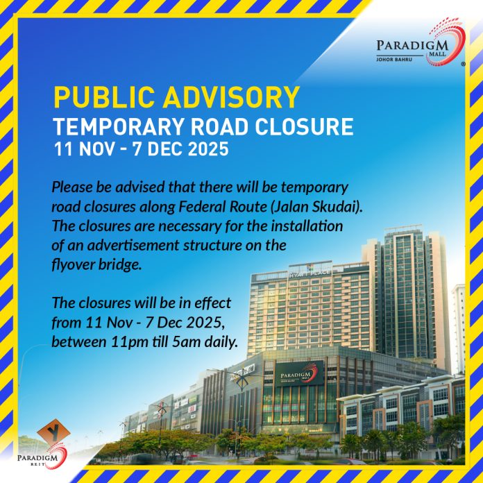 Paradigm JB Instagram Post Road Closure Road Closure public advisory from Paradigm Mall Johor Bahru Instagram's post