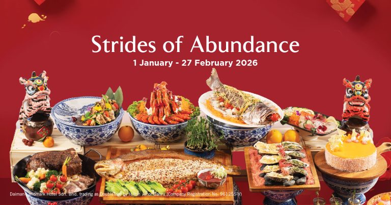 DoubleTree by Hilton Johor Bahru invites you to experience its Stride of Abundance cuisine galore